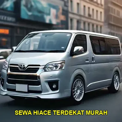 sewa hiace terdekat murah